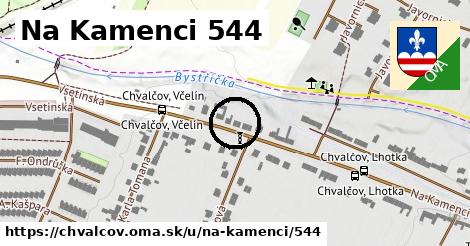 Na Kamenci 544, Chvalčov