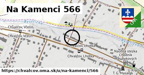 Na Kamenci 566, Chvalčov