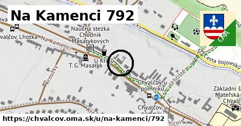 Na Kamenci 792, Chvalčov