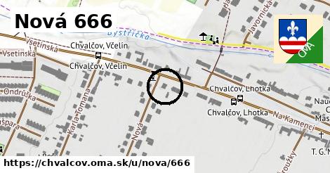 Nová 666, Chvalčov
