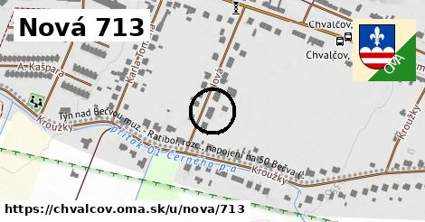 Nová 713, Chvalčov