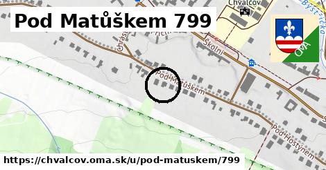 Pod Matůškem 799, Chvalčov