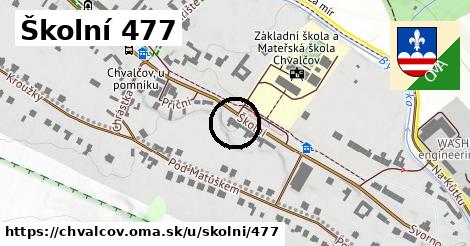Školní 477, Chvalčov