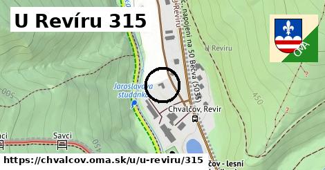 U Revíru 315, Chvalčov
