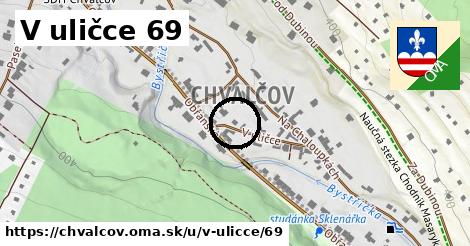 V uličce 69, Chvalčov