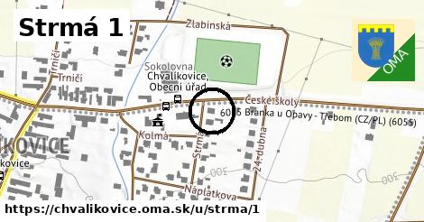 Strmá 1, Chvalíkovice