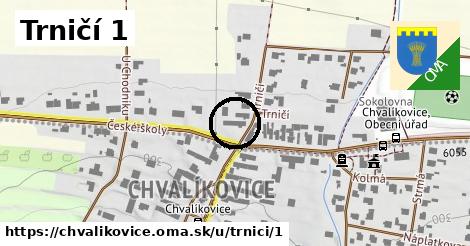 Trničí 1, Chvalíkovice