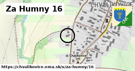 Za Humny 16, Chvalíkovice