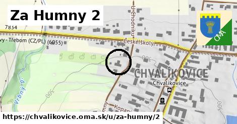 Za Humny 2, Chvalíkovice