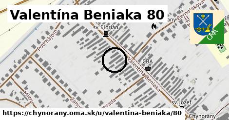 Valentína Beniaka 80, Chynorany