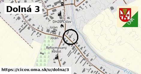 Dolná 3, Číčov
