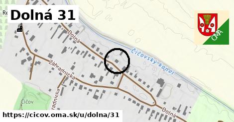 Dolná 31, Číčov