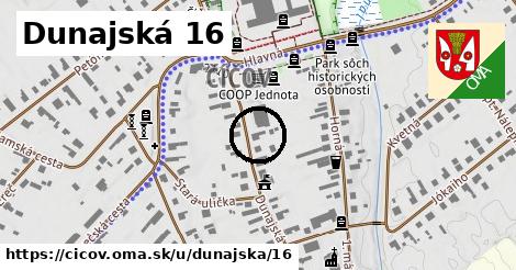 Dunajská 16, Číčov