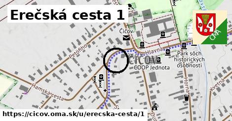 Erečská cesta 1, Číčov