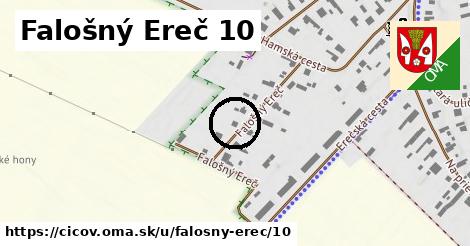 Falošný Ereč 10, Číčov