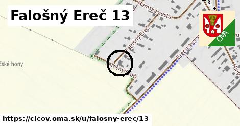 Falošný Ereč 13, Číčov