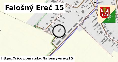 Falošný Ereč 15, Číčov