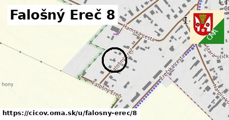 Falošný Ereč 8, Číčov