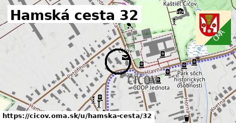 Hamská cesta 32, Číčov