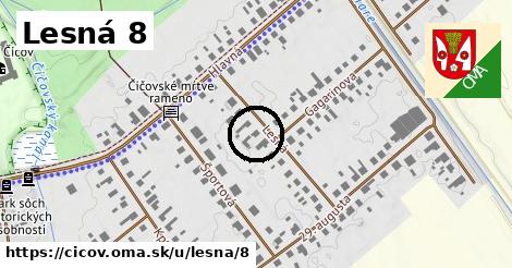 Lesná 8, Číčov