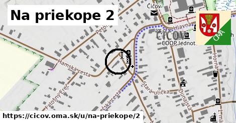 Na priekope 2, Číčov