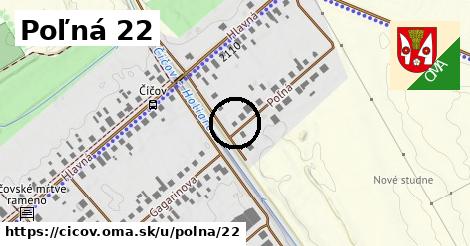 Poľná 22, Číčov