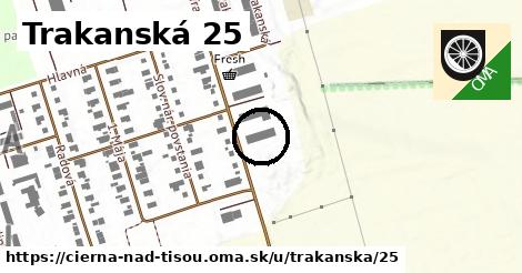 Trakanská 25, Čierna nad Tisou