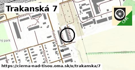 Trakanská 7, Čierna nad Tisou