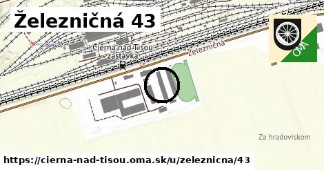 Železničná 43, Čierna nad Tisou