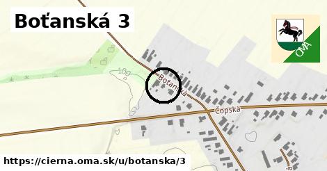 Boťanská 3, Čierna