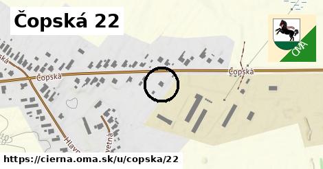 Čopská 22, Čierna