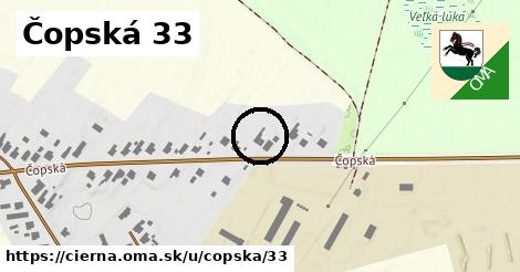 Čopská 33, Čierna