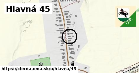 Hlavná 45, Čierna