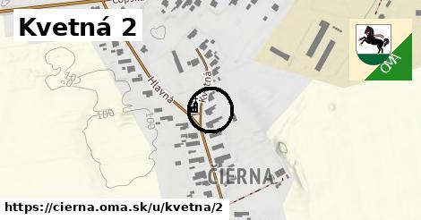 Kvetná 2, Čierna