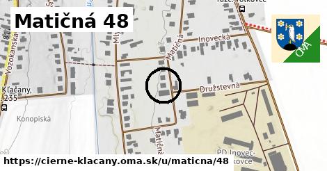 Matičná 48, Čierne Kľačany