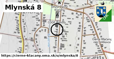 Mlynská 8, Čierne Kľačany