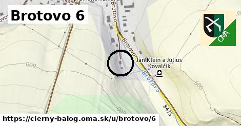 Brotovo 6, Čierny Balog