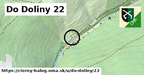 Do Doliny 22, Čierny Balog