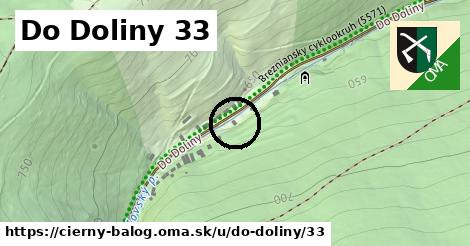 Do Doliny 33, Čierny Balog