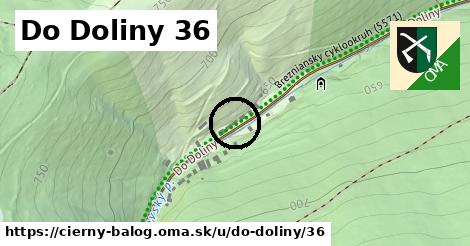 Do Doliny 36, Čierny Balog