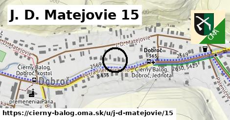 J. D. Matejovie 15, Čierny Balog