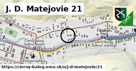 J. D. Matejovie 21, Čierny Balog