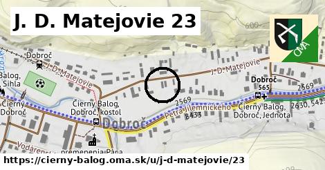 J. D. Matejovie 23, Čierny Balog