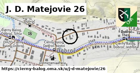 J. D. Matejovie 26, Čierny Balog