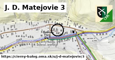 J. D. Matejovie 3, Čierny Balog