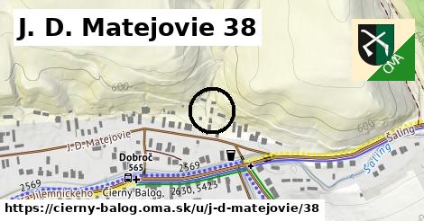 J. D. Matejovie 38, Čierny Balog