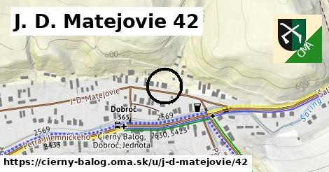 J. D. Matejovie 42, Čierny Balog