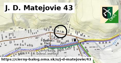 J. D. Matejovie 43, Čierny Balog