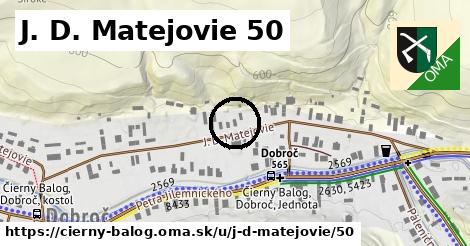 J. D. Matejovie 50, Čierny Balog