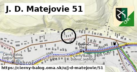 J. D. Matejovie 51, Čierny Balog